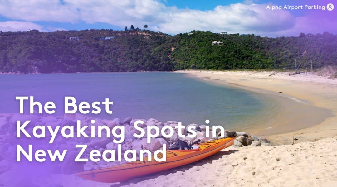 The Best Kayaking Spots in New Zealand - Blog
