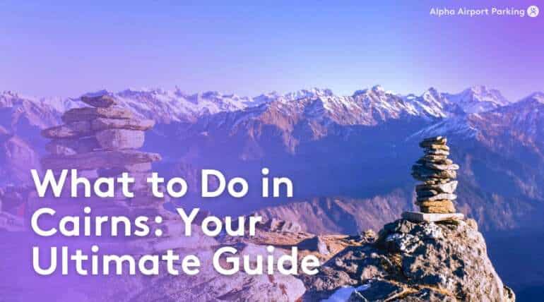 Things to Do in Cairns - Blog
