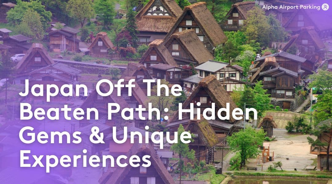 Japan Off The Beaten Path Hidden Gems & Unique Experiences - Blog