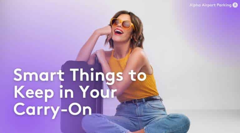 Smart Things to Keep in Your Carry-On Travel Essentials for a Smooth Trip