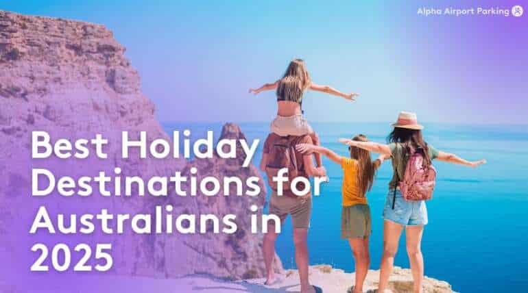 Best Holiday Destinations for Australians in 2025 - Blog